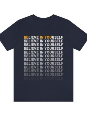 Believe In Yourself Short Sleeve Tee T-Shirt