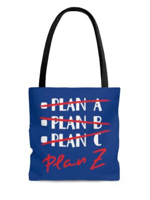 Plan A, B, C, Plan Z Tote Bag