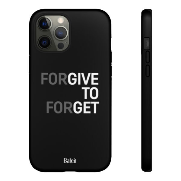 Forgive To Forget Mobile Phone Case