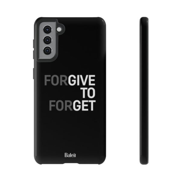 Forgive To Forget Mobile Phone Case