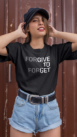 Forgive To Forget T-Shirt